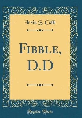 Book cover for Fibble, D.D (Classic Reprint)