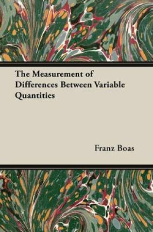 Cover of The Measurement of Differences Between Variable Quantities