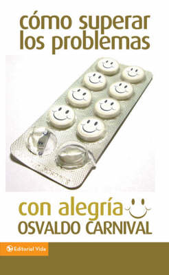 Book cover for Como Superar los Problemas Con Alegria