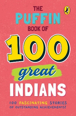 Book cover for The Puffin Book of 100 Great Indians