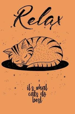 Cover of Relax It's What Cats do Best