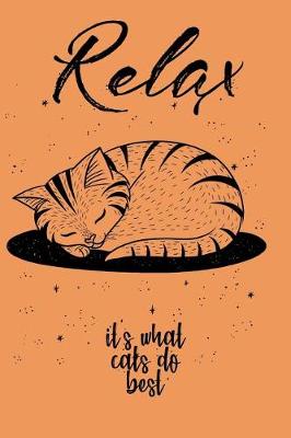 Book cover for Relax It's What Cats do Best