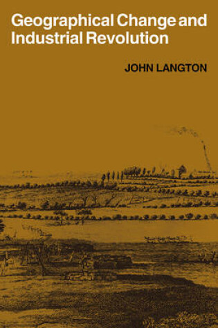 Cover of Geographical Change and Industrial Revolution
