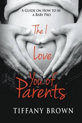 Cover of The I Love You of Parents