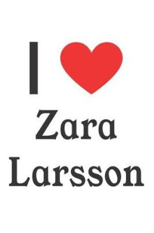 Cover of I Love Zara Larsson