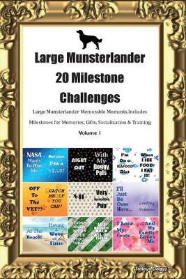 Book cover for Large Munsterlander (Grosser Munsterlander Vorstehhund) 20 Milestone Challenges Large Munsterlander Memorable Moments.Includes Milestones for Memories, Gifts, Socialization & Training Volume 1