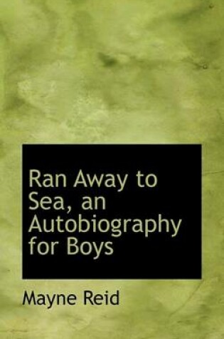 Cover of Ran Away to Sea, an Autobiography for Boys