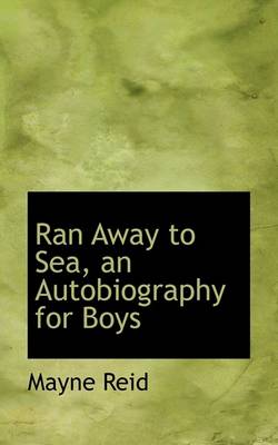 Book cover for Ran Away to Sea, an Autobiography for Boys