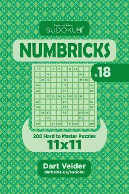 Book cover for Sudoku Numbricks - 200 Hard to Master Puzzles 11x11 (Volume 18)