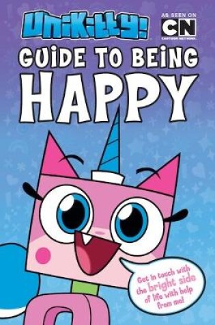 Cover of Unikitty: Unikitty's Guide to Being Happy