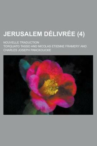 Cover of Jerusalem Delivree; Nouvelle Traduction (4 )