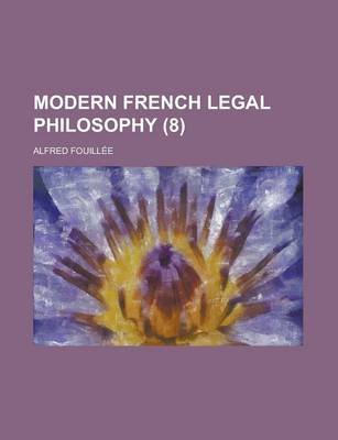 Book cover for Modern French Legal Philosophy (8)