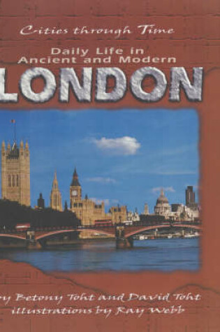 Cover of Daily Life In Ancient And Modern London