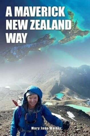 Cover of A Maverick New Zealand Way