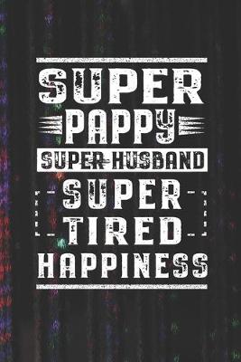 Book cover for Super Pappy Super Husband Super Tired Happiness