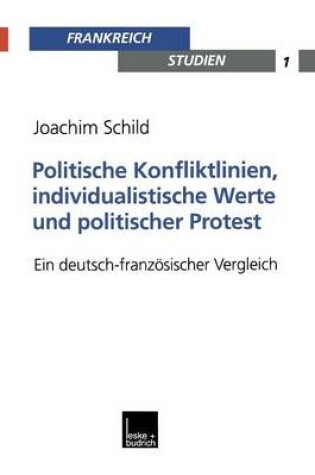 Cover of Politische Konfliktlinien, Individualistische Werte Und Politischer Protest