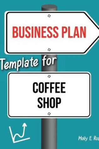 Cover of Business Plan Template For Coffee Shop