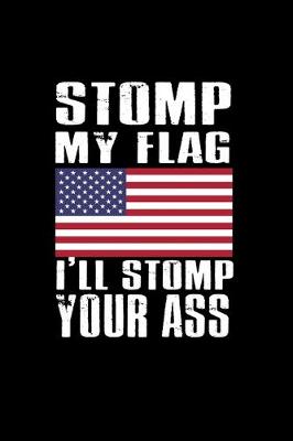 Book cover for Stomp my flag. I'll stomp your ass