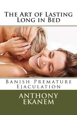 Book cover for The Art of Lasting Long in Bed