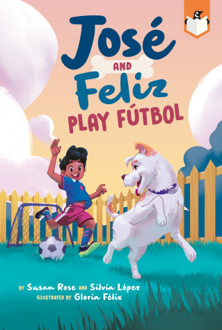 Book cover for José and Feliz Play Fútbol