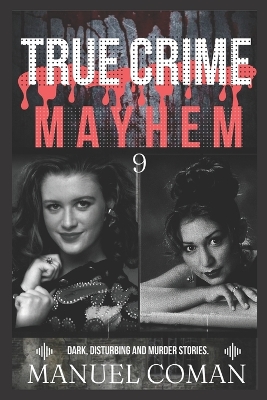 Book cover for True Crime Mayhem Episodes 9