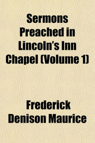 Cover of Sermons Preached in Lincoln's Inn Chapel (Volume 1)