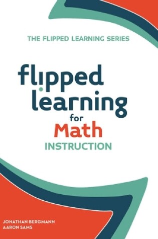 Cover of Flipped Learning for Math Instruction