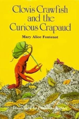 Cover of Clovis Crawfish and the Curious Crapaud