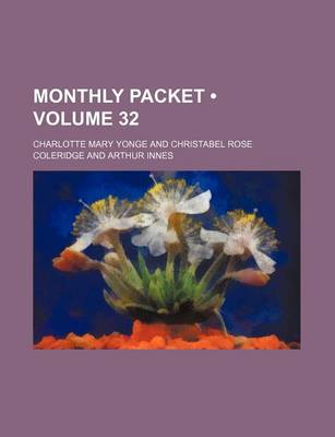 Book cover for Monthly Packet (Volume 32)