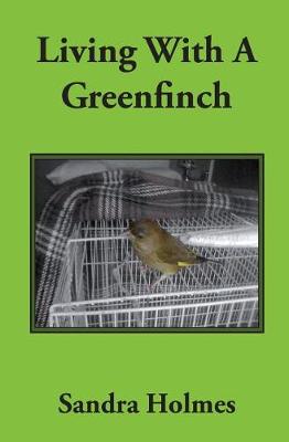 Book cover for Living With A Greenfinch