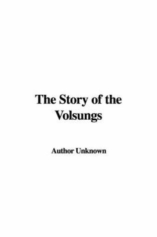 Cover of The Story of the Volsungs