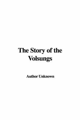 Book cover for The Story of the Volsungs