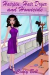 Book cover for Hairpin, Hair Dryer and Homicide