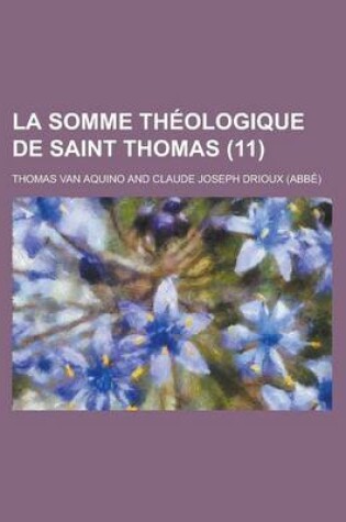 Cover of La Somme Theologique de Saint Thomas (11 )