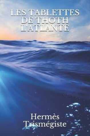 Cover of Les tablettes de Thoth l'Atlante