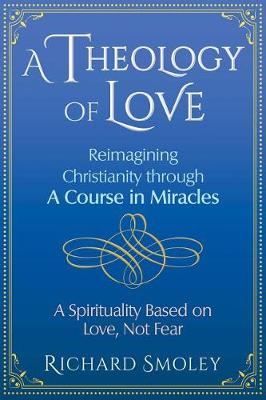 Book cover for A Theology of Love