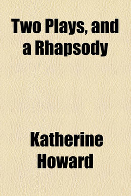 Book cover for Two Plays, and a Rhapsody