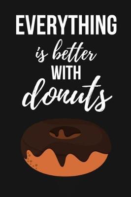 Book cover for Everything Is Better With Donuts