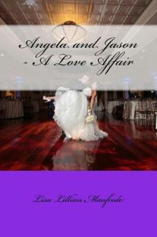 Cover of Angela and Jason - A Love Affair