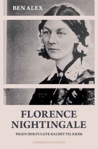 Cover of Florence Nightingale. Pigen der fulgte kaldet til Krim