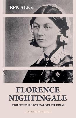 Book cover for Florence Nightingale. Pigen der fulgte kaldet til Krim