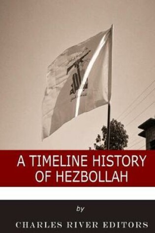 Cover of A Timeline History of Hezbollah