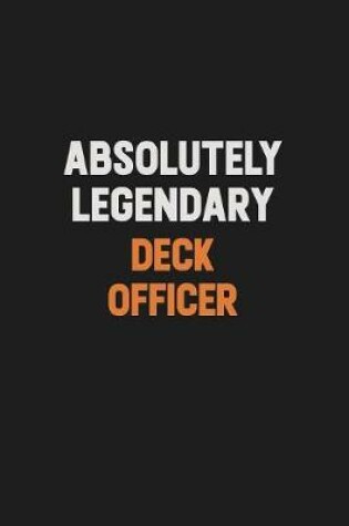 Cover of Absolutely Legendary Deck Officer