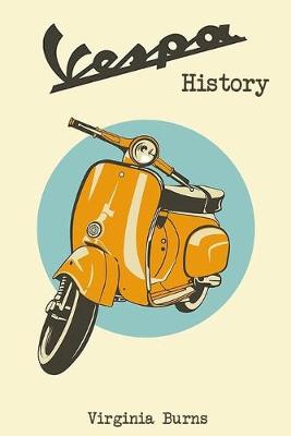 Book cover for Vespa History- Virginia Burns