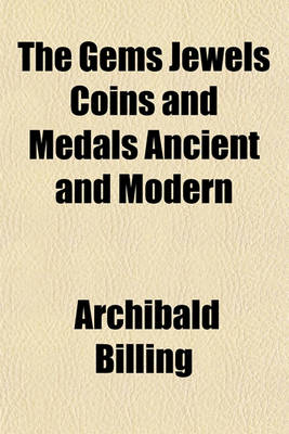 Book cover for The Gems Jewels Coins and Medals Ancient and Modern