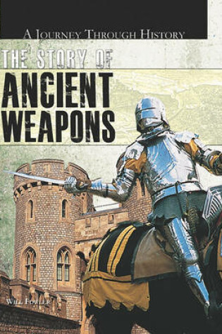 Cover of The Story of Ancient Weapons