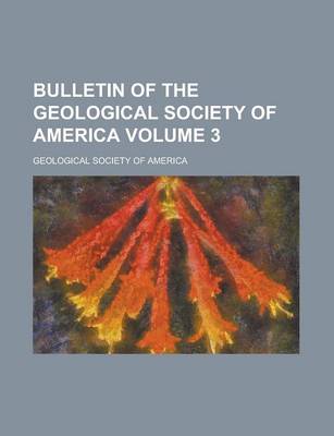 Book cover for Bulletin of the Geological Society of America Volume 3