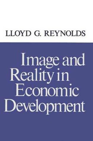 Cover of Image and Reality in Economic Development