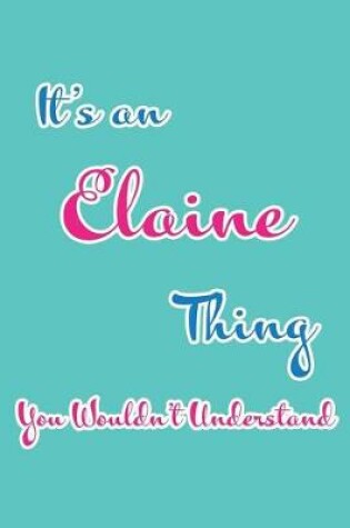 Cover of It's an Elaine Thing You Wouldn't Understand