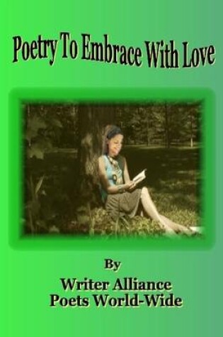 Cover of Poetry to Embrace with Love